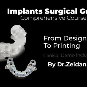 Implant Surgical Guide From Basic To Advanced